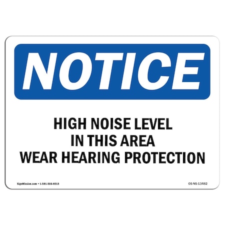 OSHA Notice Sign, High Noise Level In This Area Wear Hearing, 18in X 12in Decal